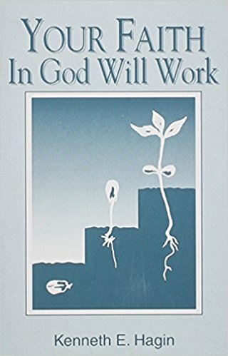 Your Faith In God Will Work PB - Kenneth E Hagin